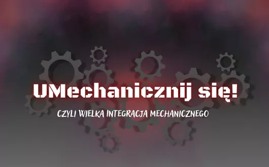 Grafika przedstawiająca zaproszenie do integracji Wydziału Mechanicznego z napisami na tle kół zębatych