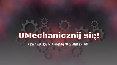 Grafika przedstawiająca zaproszenie do integracji Wydziału Mechanicznego z napisami na tle kół zębatych